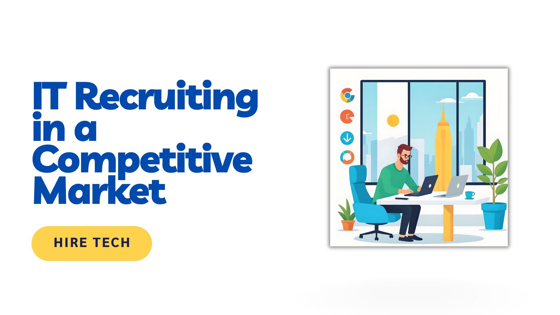 IT recruiting in a competitive market